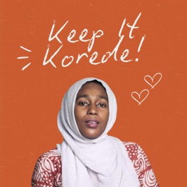 Keep It Korede! (Identity, Mindset, Womanhood)