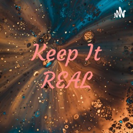 Keep It REAL