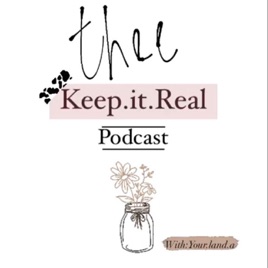 Keep It Real Podcast