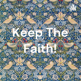 Keep The Faith!