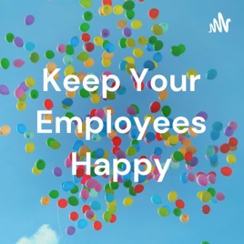 Keep Your Employees Happy