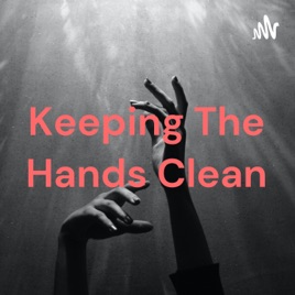 Keeping The Hands Clean