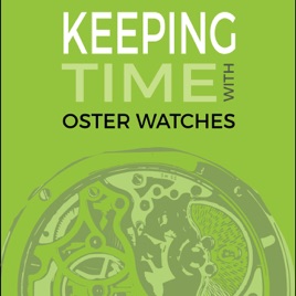 Keeping Time With Oster Watches