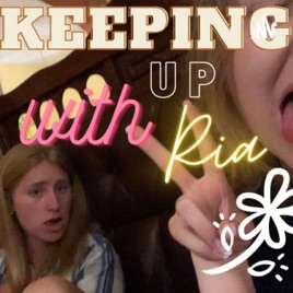 Keeping Up With Ria