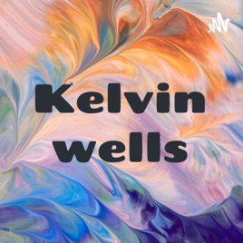 Kelvin wells