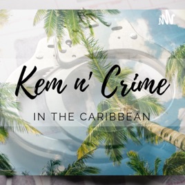 Kem n' Crime in the Caribbean
