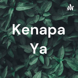 Kenapa Ya