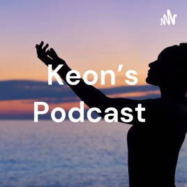 Keon's Podcast