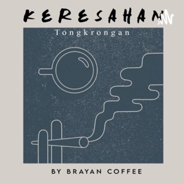 Keresahan Tongkrongan By Brayancoffee