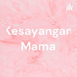 Kesayangan Mama