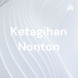 Ketagihan Nonton