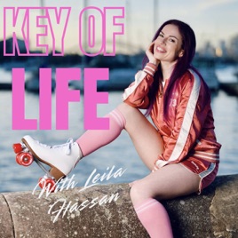 Key of Life Podcast with Leila Hassan