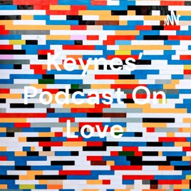 Keynes' Podcast On Love