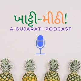 Khatti Mithi - A Gujarati Podcast