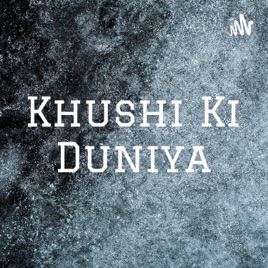 Khushi Ki Duniya