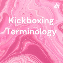 Kickboxing Terminology
