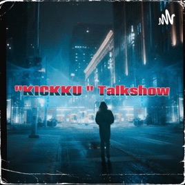 "KICKKU" a Non-experienced Voice actor,Life Coach ,Podcaster & Singer.
