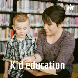 Kid education