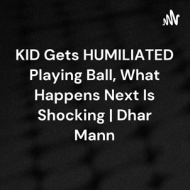 KID Gets HUMILIATED Playing Ball, What Happens Next Is Shocking | Dhar Mann