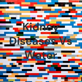 Kidney Diseases Vs Water