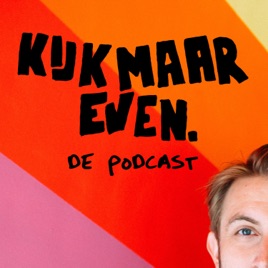 Kijk maar even, de podcast - Bram de Wijs
