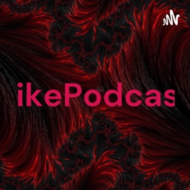 KikePodcast