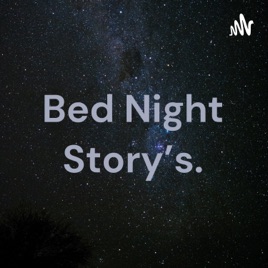 Bed Night Story's.