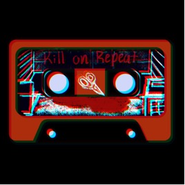 Kill on Repeat