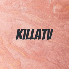 KillaTv