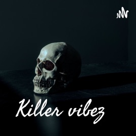 Killer vibez
