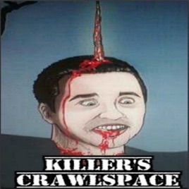 Killer’s Crawlspace