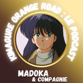 Kimagure Orange Road : Le Podcast