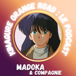 Kimagure Orange Road : Le Podcast