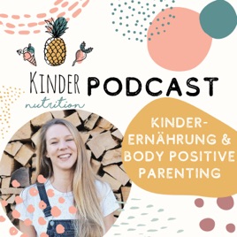 Kinder Nutrition - Gesunde Kindererrnährung und positive Erziehung für ein starkes Selbstwertgefühl