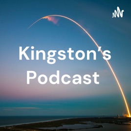 Kingston's Podcast