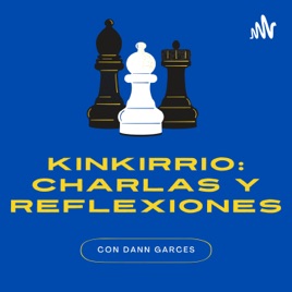Kinkirrio: Charlas y Reflexiones