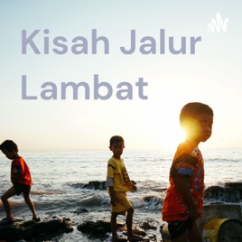 Kisah Jalur Lambat