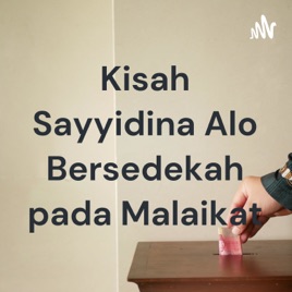 Kisah Sayyidina Alo Bersedekah pada Malaikat