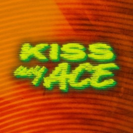 Kiss my Ace