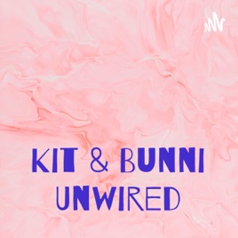 Kit & Bunni Unwired