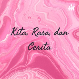 Kita, Rasa, dan Cerita