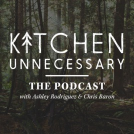 Kitchen Unnecessary Podcast