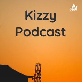 Kizzy Podcast