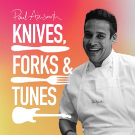 Knives, Forks & Tunes with Paul Ainsworth