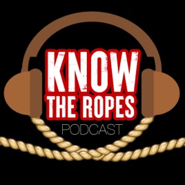 Know The Ropes Podcast