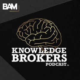 Knowledge Brokers Podcast™️