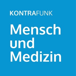 Kontrafunk: Mensch und Medizin