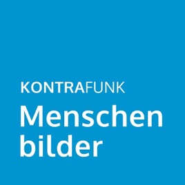 Kontrafunk: Menschenbilder