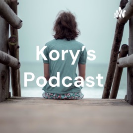 Kory's Podcast