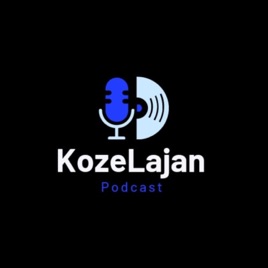 KozeLajan Podcast